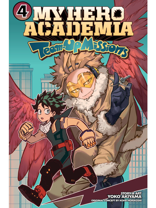 Title details for My Hero Academia: Team-Up Missions, Volume 4 by Yoko Akiyama - Available